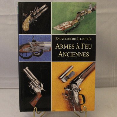 Encyclopédie des armes à feu anciennes