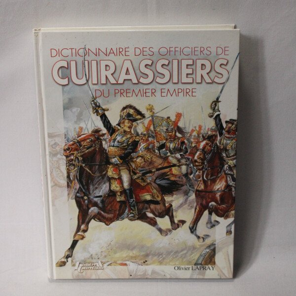 Dictionnaire  des officiers de cuirassiers 1er empire